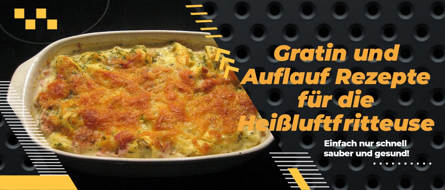 Leckere Auflaufe und Gratin in der  Auflaufform, schnell in der Heißluftfritteuse zubereitet – einfach und köstlich! 