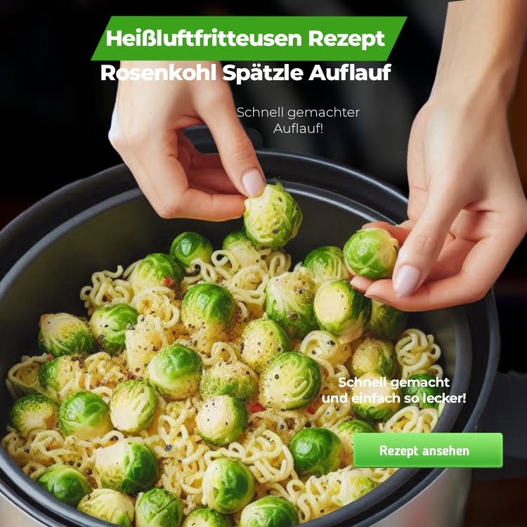  Leckerer Rosenkohl-Spätzle-Auflauf aus der Heißluftfritteuse, perfekt für ein schnelles und gesundes Gericht. 