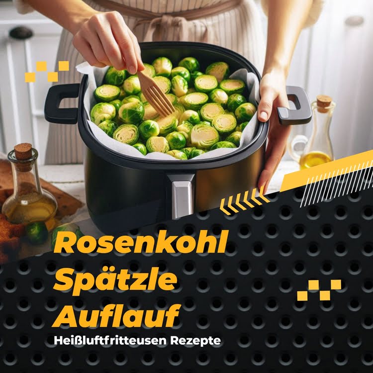 Luftig gebackener Rosenkohl-Spätzle-Auflauf aus dem Airfryer, üppig und appetitlich angerichtet. 